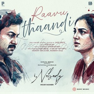 Raavu Thaandi (From I, Nobody) (2026) (Jakes Bejoy)